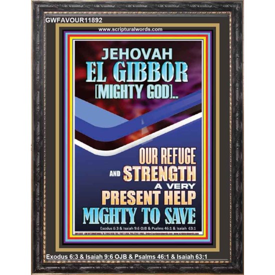 JEHOVAH EL GIBBOR MIGHTY GOD OUR REFUGE AND STRENGTH  Unique Power Bible Portrait  GWFAVOUR11892  