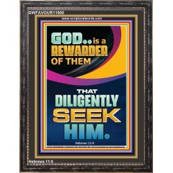 GOD IS A REWARDER OF THEM THAT DILIGENTLY SEEK HIM  Unique Scriptural Portrait  GWFAVOUR11900  "33x45"