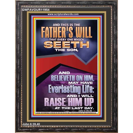 EVERLASTING LIFE IS THE FATHER'S WILL   Unique Scriptural Portrait  GWFAVOUR11954  