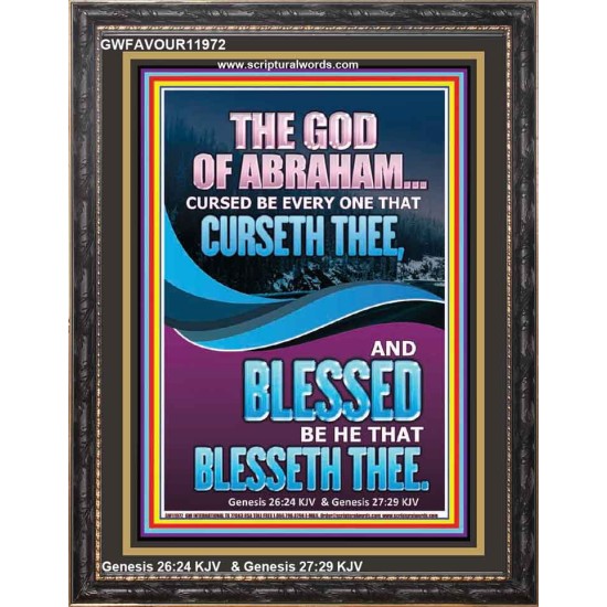 CURSED BE EVERY ONE THAT CURSETH THEE BLESSED IS EVERY ONE THAT BLESSED THEE  Scriptures Wall Art  GWFAVOUR11972  