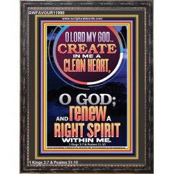 CREATE IN ME A CLEAN HEART  Scriptural Portrait Signs  GWFAVOUR11990  "33x45"