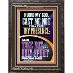 CAST ME NOT AWAY FROM THY PRESENCE O GOD  Encouraging Bible Verses Portrait  GWFAVOUR11991  "33x45"