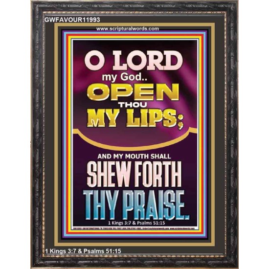 OPEN THOU MY LIPS O LORD MY GOD  Encouraging Bible Verses Portrait  GWFAVOUR11993  