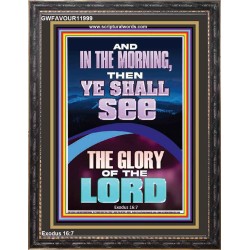 YOU SHALL SEE THE GLORY OF THE LORD  Bible Verse Portrait  GWFAVOUR11999  