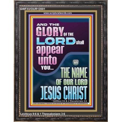 THE GLORY OF THE LORD SHALL APPEAR UNTO YOU  Contemporary Christian Wall Art  GWFAVOUR12001  "33x45"