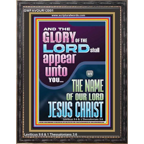 THE GLORY OF THE LORD SHALL APPEAR UNTO YOU  Contemporary Christian Wall Art  GWFAVOUR12001  