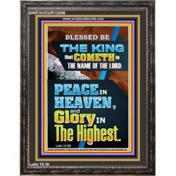 PEACE IN HEAVEN AND GLORY IN THE HIGHEST  Contemporary Christian Wall Art  GWFAVOUR12006  "33x45"