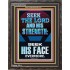 SEEK THE LORD AND HIS STRENGTH AND SEEK HIS FACE EVERMORE  Bible Verse Wall Art  GWFAVOUR12184  "33x45"