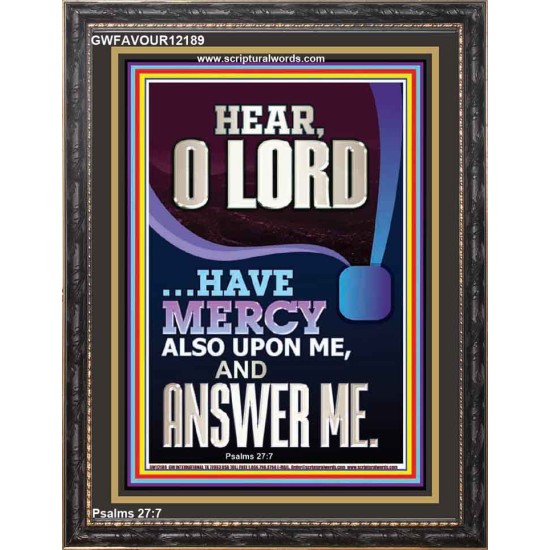 O LORD HAVE MERCY ALSO UPON ME AND ANSWER ME  Bible Verse Wall Art Portrait  GWFAVOUR12189  