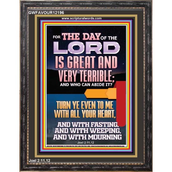 THE DAY OF THE LORD IS GREAT AND VERY TERRIBLE REPENT NOW  Art & Wall Décor  GWFAVOUR12196  