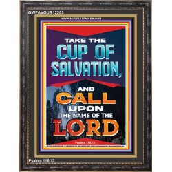 TAKE THE CUP OF SALVATION AND CALL UPON THE NAME OF THE LORD  Scripture Art Portrait  GWFAVOUR12203  "33x45"