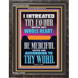 I INTREATED THY FAVOUR WITH MY WHOLE HEART  Scripture Art Portrait  GWFAVOUR12205  "33x45"