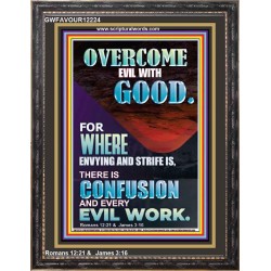 WHERE ENVYING AND STRIFE IS THERE IS CONFUSION AND EVERY EVIL WORK  Righteous Living Christian Picture  GWFAVOUR12224  "33x45"