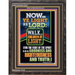 NOW ARE YE LIGHT IN THE LORD WALK AS CHILDREN OF LIGHT  Children Room Wall Portrait  GWFAVOUR12227  "33x45"