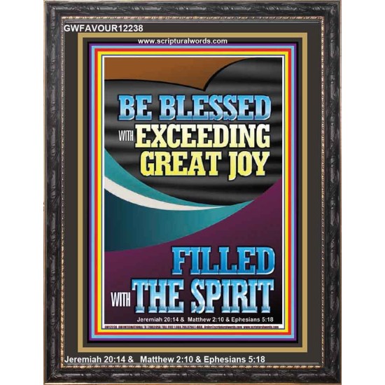 BE BLESSED WITH EXCEEDING GREAT JOY  Scripture Art Prints Portrait  GWFAVOUR12238  