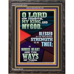 BLESSED IS THE MAN WHOSE STRENGTH IS IN THEE  Christian Paintings  GWFAVOUR12241  "33x45"