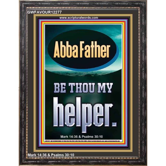 ABBA FATHER BE THOU MY HELPER  Biblical Paintings  GWFAVOUR12277  