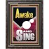 AWAKE AND SING  Bible Verse Portrait  GWFAVOUR12293  "33x45"