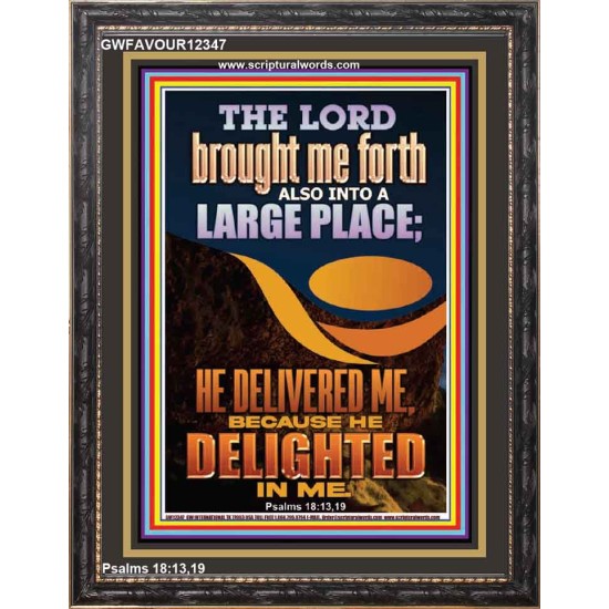 THE LORD BROUGHT ME FORTH INTO A LARGE PLACE  Art & Décor Portrait  GWFAVOUR12347  