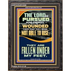 MY ENEMIES ARE FALLEN UNDER MY FEET  Bible Verse for Home Portrait  GWFAVOUR12350  "33x45"