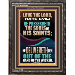 DELIVERED OUT OF THE HAND OF THE WICKED  Bible Verses Portrait Art  GWFAVOUR12382  "33x45"
