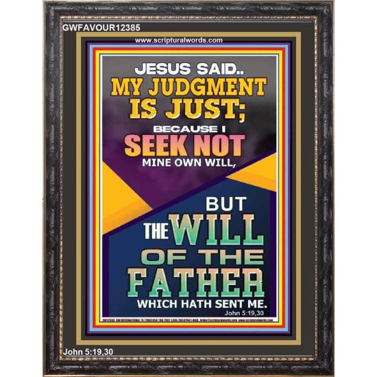 I SEEK NOT MINE OWN WILL BUT THE WILL OF THE FATHER  Inspirational Bible Verse Portrait  GWFAVOUR12385  