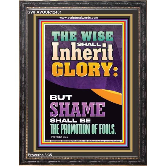 THE WISE SHALL INHERIT GLORY  Unique Scriptural Picture  GWFAVOUR12401  