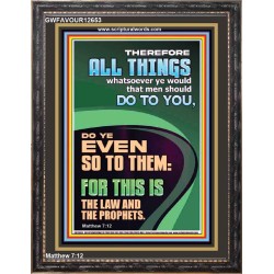 DO UNTO MEN WHAT YOU WANT THEM TO DO UNTO YOU  Unique Scriptural Picture  GWFAVOUR12653  "33x45"