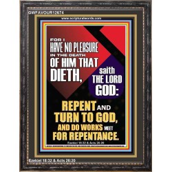 REPENT AND TURN TO GOD AND DO WORKS MEET FOR REPENTANCE  Righteous Living Christian Portrait  GWFAVOUR12674  "33x45"