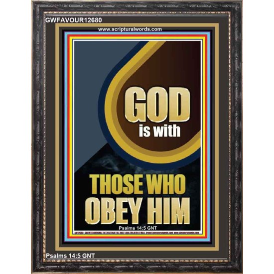 GOD IS WITH THOSE WHO OBEY HIM  Unique Scriptural Portrait  GWFAVOUR12680  