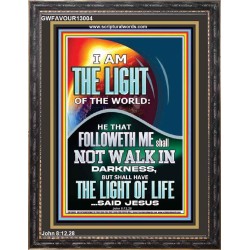 HAVE THE LIGHT OF LIFE  Scriptural Décor  GWFAVOUR13004  "33x45"