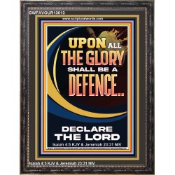 THE GLORY OF GOD SHALL BE THY DEFENCE  Bible Verse Portrait  GWFAVOUR13013  "33x45"