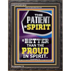 THE PATIENT IN SPIRIT IS BETTER THAN THE PROUD IN SPIRIT  Scriptural Portrait Signs  GWFAVOUR13018  