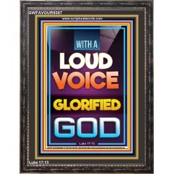 WITH A LOUD VOICE GLORIFIED GOD  Unique Scriptural Portrait  GWFAVOUR9387  