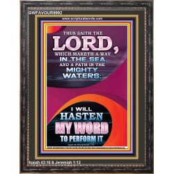 A WAY IN THE SEA AND PATH IN MIGHTY WATERS  Unique Power Bible Portrait  GWFAVOUR9992  "33x45"