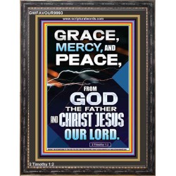 GRACE MERCY AND PEACE FROM GOD  Ultimate Power Portrait  GWFAVOUR9993  "33x45"