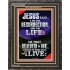 I AM THE RESURRECTION AND THE LIFE  Eternal Power Portrait  GWFAVOUR9995  "33x45"