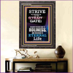 STRAIT GATE LEADS TO HOLINESS THE RESULT ETERNAL LIFE  Ultimate Inspirational Wall Art Portrait  GWFAVOUR10026  "33x45"