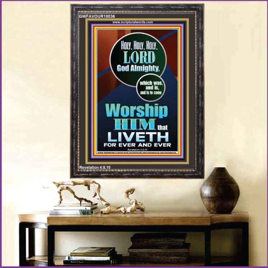 HOLY HOLY HOLY LORD GOD ALMIGHTY  Home Art Portrait  GWFAVOUR10036  