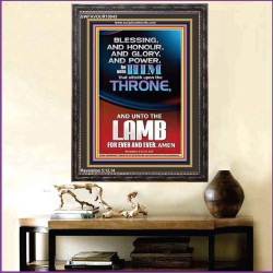 BLESSING HONOUR AND GLORY UNTO THE LAMB  Scriptural Prints  GWFAVOUR10043  "33x45"