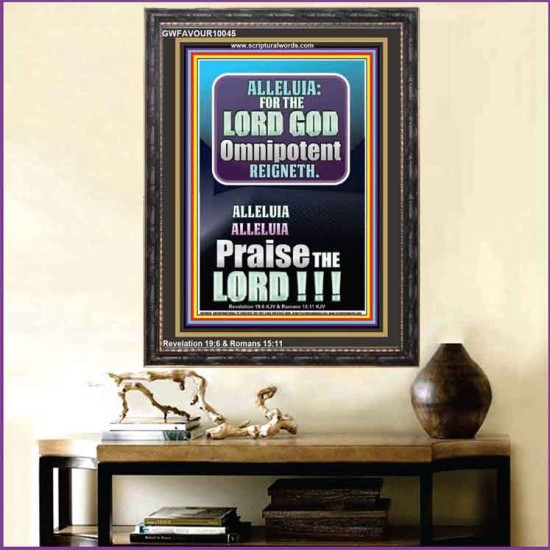 ALLELUIA THE LORD GOD OMNIPOTENT REIGNETH  Home Art Portrait  GWFAVOUR10045  