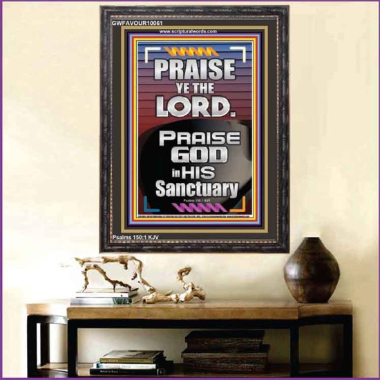 PRAISE GOD IN HIS SANCTUARY  Art & Wall Décor  GWFAVOUR10061  