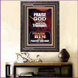 PRAISE HIM WITH TRUMPET, PSALTERY AND HARP  Inspirational Bible Verses Portrait  GWFAVOUR10063  