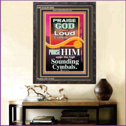 PRAISE HIM WITH LOUD CYMBALS  Bible Verse Online  GWFAVOUR10065  "33x45"
