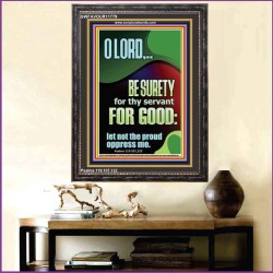 LET NOT THE PROUD OPPRESS ME  Encouraging Bible Verse Portrait  GWFAVOUR11779  "33x45"