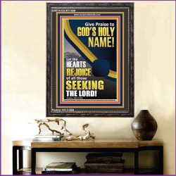 GIVE PRAISE TO GOD'S HOLY NAME  Bible Verse Portrait  GWFAVOUR11809  "33x45"