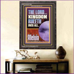 THE LORD KINGDOM RULETH OVER ALL  New Wall Décor  GWFAVOUR11853  "33x45"