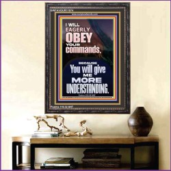 I WILL EAGERLY OBEY YOUR COMMANDS O LORD MY GOD  Printable Bible Verses to Portrait  GWFAVOUR11874  "33x45"