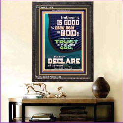 IT IS GOOD TO DRAW NEAR TO GOD  Large Scripture Wall Art  GWFAVOUR11879  "33x45"