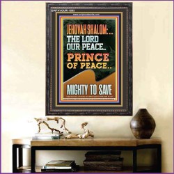JEHOVAH SHALOM THE LORD OUR PEACE PRINCE OF PEACE MIGHTY TO SAVE  Ultimate Power Portrait  GWFAVOUR11893  "33x45"
